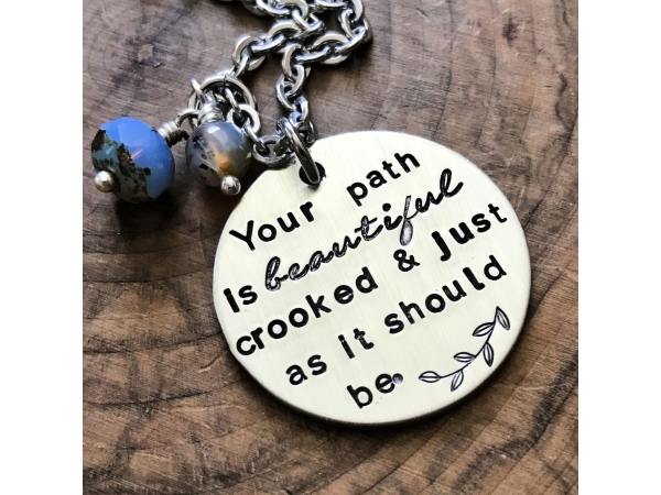 your path is beautiful crooked and just as it should be